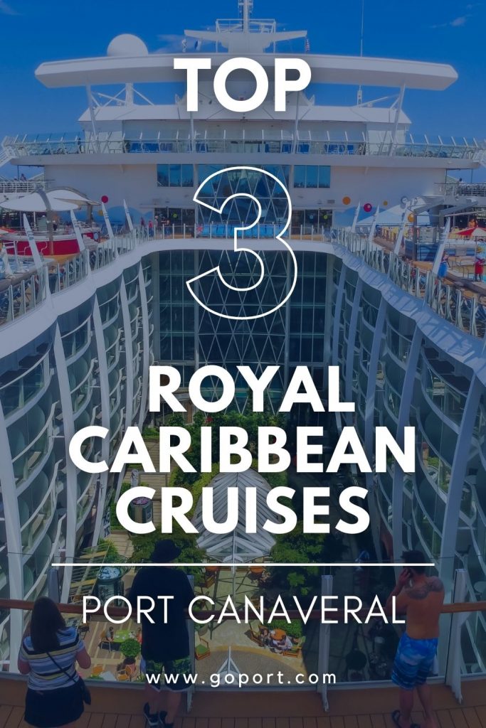 Top 3 Royal Caribbean Cruises from Port Canaveral Go Port Blog
