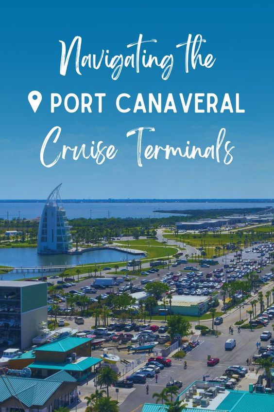 Navigating The Port Canaveral Cruise Ship Terminals  Go Port Blog