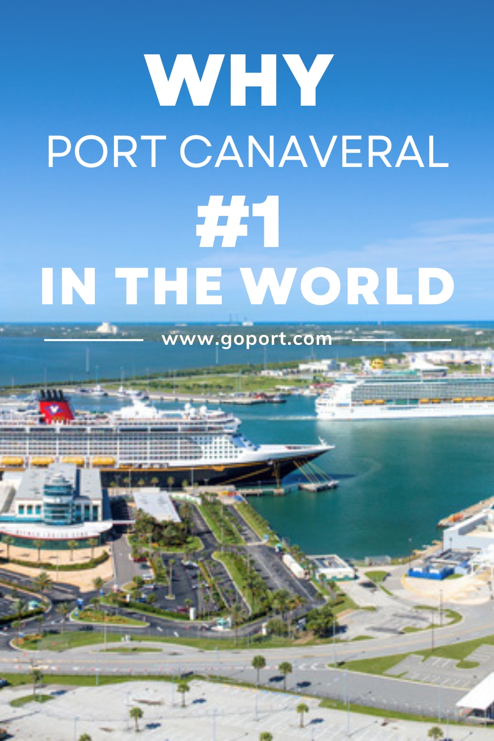 Why Port Canaveral Is The #1 Port In The World | Go Port Blog